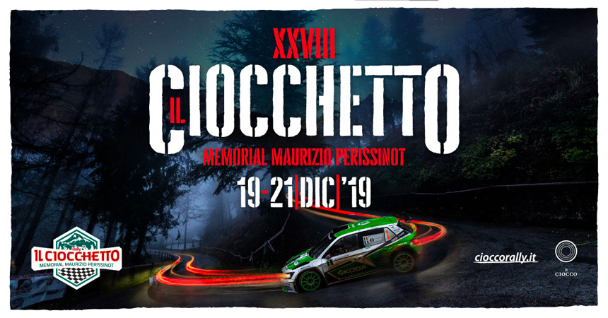 28° Rally Il Ciocchetto - Memorial Maurizio Perissinot - 20-21 dicembre 2019